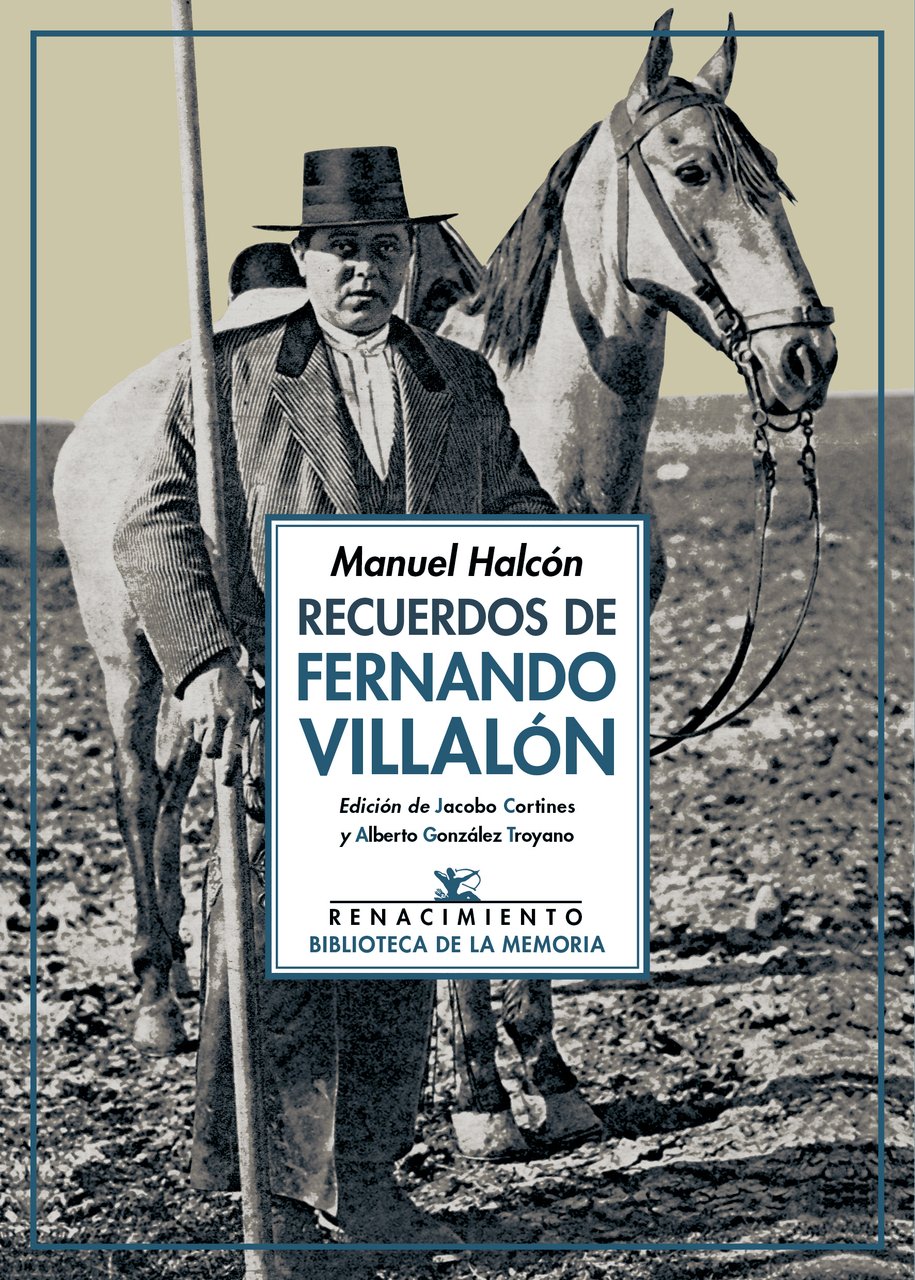 Recuerdos de Fernando Villalón. Poeta de Andalucía la Baja y …