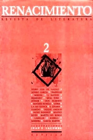 RENACIMIENTO, nº2.- Revista de Literatura. Director: Abelardo Linares. Colaboran: Álvaro García: "Pedro Luis de Gálvez (1882-1940)". Andrés Trapiello: "Ramón y sus defectos". Poemas de P. L. de Gálvez, José Mateos, Francisco Bejarano, José A. Mesa Toré, Eloy Sánchez Rosillo, Luis Antonio de Cuenca, Abelardo Linares, Juan. A. Olmedo, Alejandro Duque Amusco, Lorenzo Martín del Burgo y Juan Lamillar. Ernst Junger: "Pesadillas (El corazón aventurero)", traducción de Ana Mª Camuña y Abelardo Linares. José Mª Barrera: "Salvat-Papasseit en el ultraísmo español" (con poemas). F. Benítez Reyes: "La dama en su nube". "Anuncios por palabras" de Don Filiberto. Reseñas (Juan Bonilla, José Luis García Martín, José Mateos, Felipe Benítez Reyes, etc.).