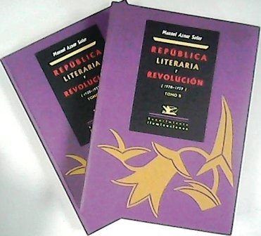 República literaria y revolución (1920-1939). 2 tomos. (Indice: Vanguardias literarias, …