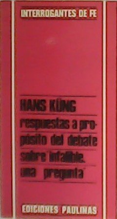 Respuestas a propósito del debate sobre "infalible". Una pregunta.