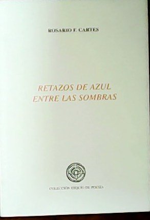 Retazos de azul entre las sombras.