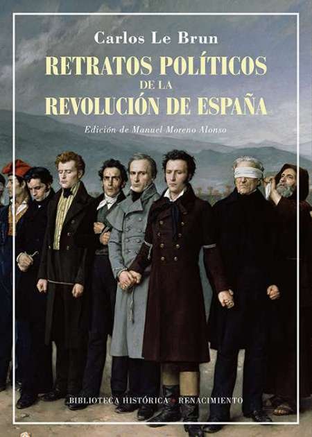 Retratos políticos de la revolución de España. Edición de Manuel …