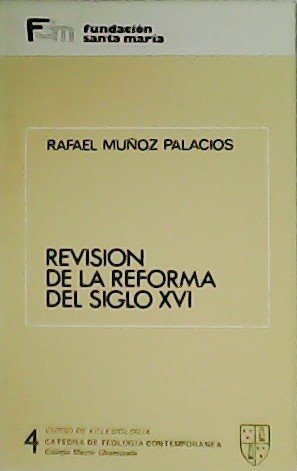 Revisión de la Reforma del Siglo XVI.