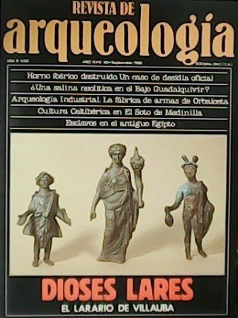 Revista de Arqueología. Año IX. Nº 89. Dioses Lares. El …