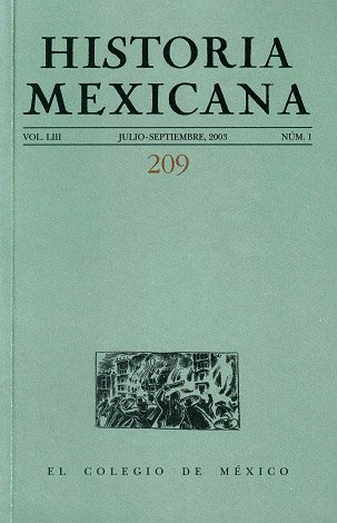 REVISTA HISTORIA MEXICANA Nº 209. Vol. LII. Julio-Septimbre 2003. Nº …