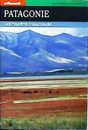 Revue Autrement: Patagonie. Une tempête d´imaginaire.