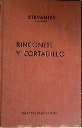 Rinconete y Cortadillo. Introducción, notas y vocabulario por H. A. …