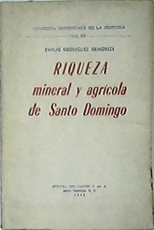 Riqueza mineral y agrícola de Santo Domingo.