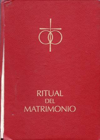Ritual del matrimonio. Reformado por mandato del Concilio Vaticano II, …