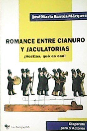 Romance Entre Cianuro Y Jaculatorias. ¡ Ostias, qué es eso …