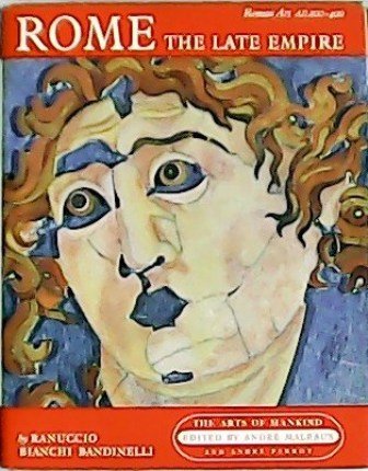 Rome: The late empire. Roman Art AD 200-400. Edited by …