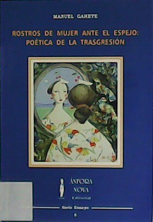 Rostros de mujer ante el espejo: poética de la transgresión.