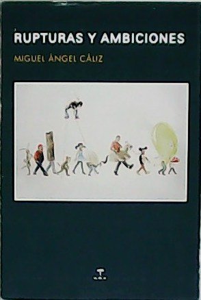 Rupturas y ambiciones.