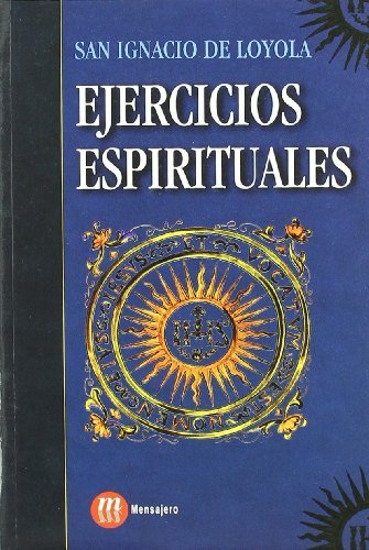 San Ignacio de Loyola 1491-1556. Ejercicios espirituales.
