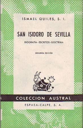 San Isidoro de Sevilla. Biografías, escritos, doctrina.