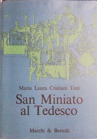San Miniato al Tedesco. Saggio di storia urbanistica e architettonica.