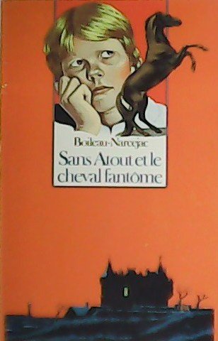 Sans Atout le cheval fantôme.
