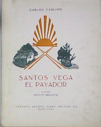 Santos Vega, el payador. Ilustró Adolfo Bellocq.