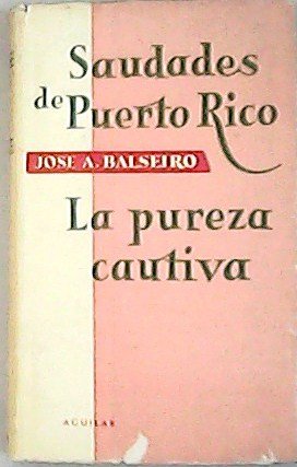 Saudades de Puerto Rico. Prólogo de Manuel García Blanco. La …