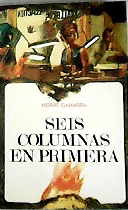 Seis columnas en primera. Versión española de Robert Laffont.