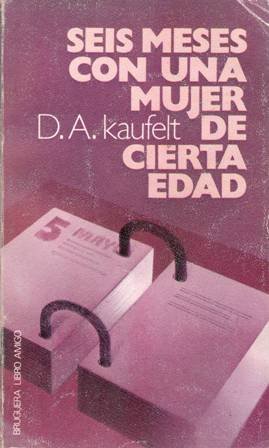 Seis meses con una mujer de cierta edad.