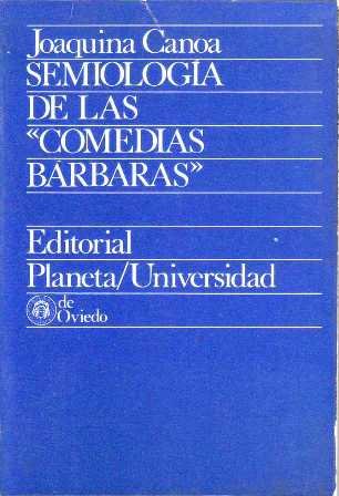 Semiología de las "Comedias bárbaras".