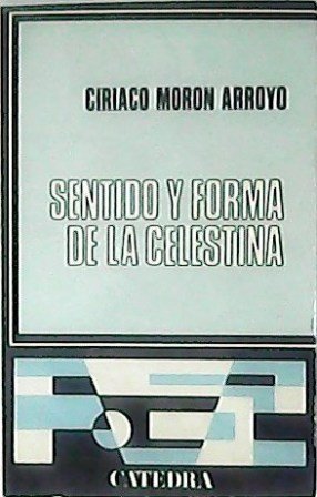 Sentido y forma de "La Celestina". Prólogo de Otis H. …