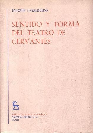 Sentido y forma del teatro de Cervantes.