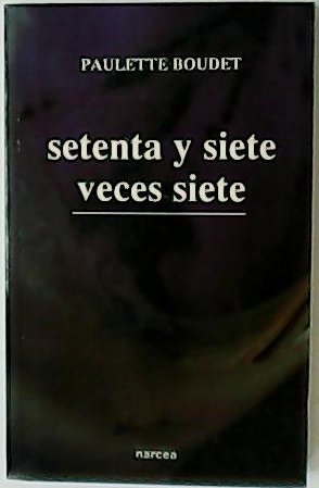 Setenta y siete veces siete.