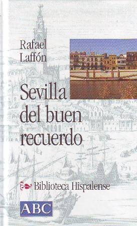 Sevilla del buen recuerdo.
