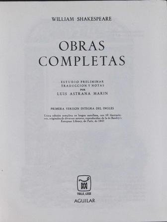 Shakespeare: Obras completas. Estudio, traducción y notas por Luis Astrana …