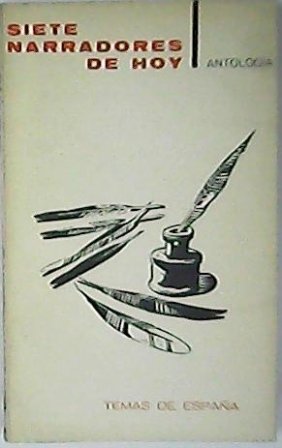 Siete narradores de hoy. Antología (Rafael Sánchez Ferlosio, Ana Mª …