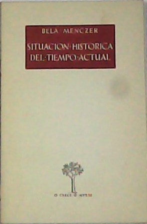 Situación histórica del tiempo actual.
