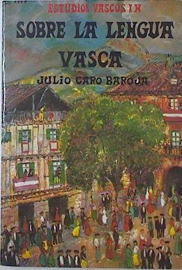 Sobre la lengua vasca y el vasco-iberismo.