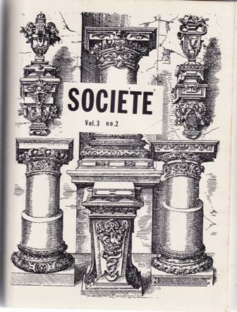 SOCIÉTÉ JOURNAL. VOL. 2. No. 3 (1989) - VOL. 3, No. 2 (1991). Vol. 2: temple of the Spirit, by Jonas K. Sen. A course in cosmic metitation (p. 2), by Michael Bertiaux. Macumba ritual of attraction, by Carol L. Dow. Creating and using vever cards, by Cherie Jameison. Northern Gateway Ritual, L. Martinié. The Daughter, by Akoko. Cyber Voudou, by Navitae. Colaboradores: Dr. Mazatlan, Alison Davidson. Vol. 3: Technicians of the sacred on animal sacrifices. A course in cosmic metitation (p. 4). The seven Africans gods, by R. Haynes. Ogbè Méjì, by Anthony Ferreira. Cyber voudou (part 3). The spider goddes of the outer meridians, by Alison Davidson. Mass of Phoenix, by Fr. Tau Alha. Nature spirits. A note on Kapalikas and Tantrism, by Ezio