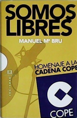 Somos libres.