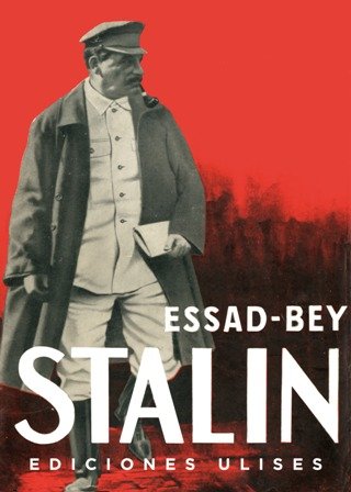 Stalin. Traducción de Emilio M. Martínez Amador. Todo es extraño, por no decir paradójico o inverosímil, en la vida y en la obra de Essad Bey, en realidad Lev Nussimbaum (Kiev, 1905-Positano, 1942), un judío ruso criado en Bakú que se convierte al islamismo en 1922, escribe en alemán empleando varios seudónimos, huye de la Alemania nazi en 1934 para exiliarse en la Italia fascista y muere tempranamente, a los 36 años, pero tras publicar, exitosa y sorprendentemente, no menos de dieciocho libros en siete años (1930-1937), entre ellos, dos espléndidas novelas: Alí y Nino y Petróleo y sangre en Oriente (Espuela de Plata, 2014). Esta temprana biografía de Stalin, un tanto parcial pero que ofrece interesante información sobre la juventud del