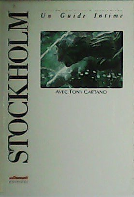 Stockolm. Un Guide Intime.