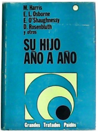 Su hijo año a año. Desde el nacimiento hasta la …