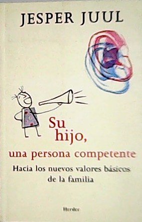 Su hijo, una persona competente. Hacia los nuevos valores básicos …