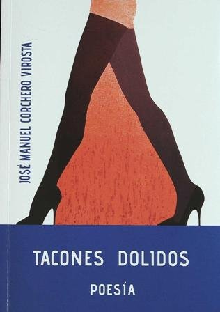 Tacones dolidos. Poesía.