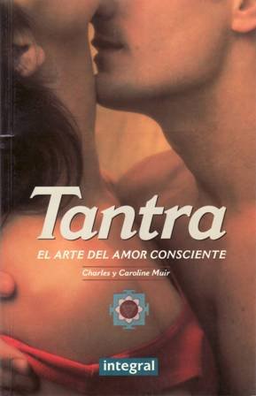 Tantra: el arte del amor consciente.