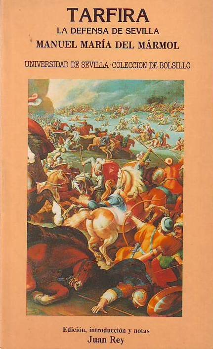 Tarfira. La defensa de Sevilla (Romances). Edición, introducción y notas …