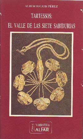Tartessos: El valle de las siete sabidurías. Introducción de M. …