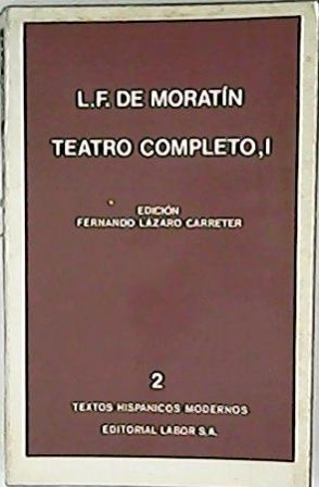Teatro completo, I: El viejo y la niña. El sí …