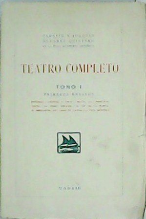 Teatro completo, tomo I: Primeros ensayos (Esgrima y amor. Belén, …