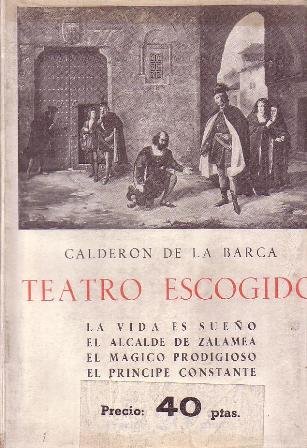 Teatro escogido (La vida es sueño - El alcalde de …