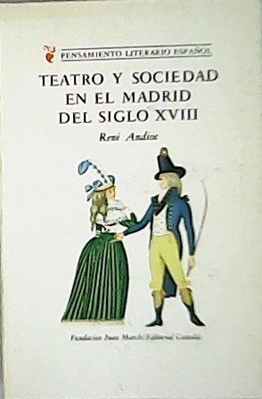 Teatro y sociedad en el Madrid del siglo XVIII.