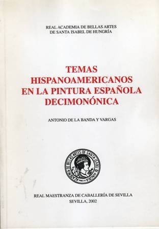 TEMAS HISPANOAMERICANOS EN LA PINTURA ESPAÑOLA DECIMONÓNICA.