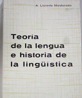 Teoría de la lengua e historia de la lingüística. (Los …